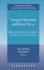 Transport Phenomena and Kinetic Theory : Applications to Gases, Semiconductors, Photons, and Biological Systems - eBook