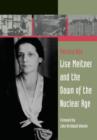Lise Meitner and the Dawn of the Nuclear Age - Book