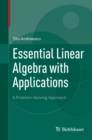 Essential Linear Algebra with Applications : A Problem-Solving Approach - eBook
