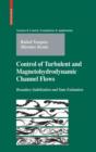 Control of Turbulent and Magnetohydrodynamic Channel Flows : Boundary Stabilization and State Estimation - Book