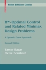 Hinfinity-Optimal Control and Related Minimax Design Problems : A Dynamic Game Approach - eBook