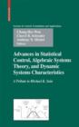 Advances in Statistical Control, Algebraic Systems Theory, and Dynamic Systems Characteristics : A Tribute to Michael K. Sain - Book