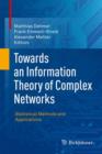 Towards an Information Theory of Complex Networks : Statistical Methods and Applications - Book