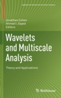 Wavelets and Multiscale Analysis : Theory and Applications - Book