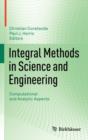 Integral Methods in Science and Engineering : Computational and Analytic Aspects - Book