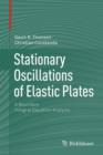 Stationary Oscillations of Elastic Plates : A Boundary Integral Equation Analysis - Book