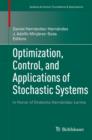 Optimization, Control, and Applications of Stochastic Systems : In Honor of Onesimo Hernandez-Lerma - eBook