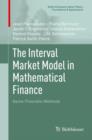 The Interval Market Model in Mathematical Finance : Game-Theoretic Methods - Book