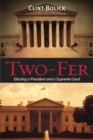 Two-Fer : Electing a President and a Supreme Court - Book
