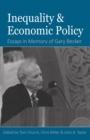 Inequality and Economic Policy : Essays In Honor of Gary Becker - Book