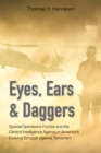 Eyes, Ears, and Daggers : Special Operations Forces and the Central Intelligence Agency in America's Evolving Struggle against Terrorism - eBook