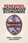 Renewing Indigenous Economies - eBook