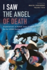 I Saw the Angel of Death : Experiences of Polish Jews Deported to the USSR during World War II - Book