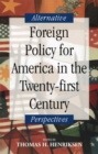 Foreign Policy for America in the Twenty-first Century - eBook