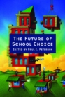 The Future of School Choice - Book