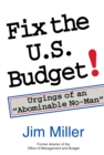 Fix the U.S. Budget! : Urgings of an "Abominable No-Man - Book