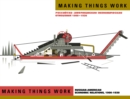 Making Things Work : Russian and American Economic Relations, 1900-1930, a Bilingual Exhibition Catalog - Book