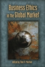 Business Ethics in the Global Market - Book