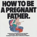 How To Be A Pregnant Father - eBook