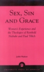 Sex, Sin, and Grace : Women's Experience and the Theologies of Reinhold Niebuhr and Paul Tillich - Book