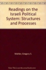 Readings on the Israeli Political System : Structures and Processes - Book