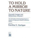 To Hold a Mirror to Nature : Dramatic Images and Reflections - Book