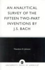 An Analytical Survey of the Fifteen Two-Part Inventions by J.S. Bach - Book