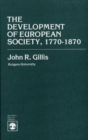 The Development of European Society, 1770-1870 - Book