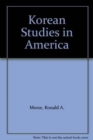 Korean Studies in America : Options for the Future - Book