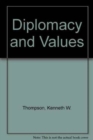 Diplomacy and Values : The Life and Works of Stephen Kertesz in Europe and America - Book