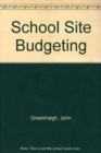 School Site Budgeting : Decentralized School Management - Book