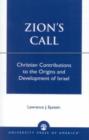 Zion's Call : Christian Contributions to the Origins and Development of Israel - Book