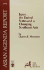 Japan, the United States and a Changing Southeast Asia - Book