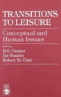 Transitions to Leisure : Conceptual and Human Issues - Book