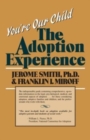 You're Our Child : Adoption Experience - Book