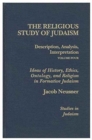 The Religious Study of Judaism : Description, Analysis, Interpretation - Book