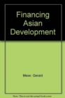 Financing Asian Development : Performance and Prospects - Book