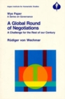 A Global Round of Negotiations : A Challenge for the Rest of our Century - Book