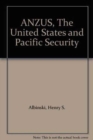 ANZUS, the United States and Pacific Security : Asian Agenda Report 17 - Book