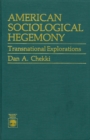 American Sociological Hegemony : Transnational Explorations - Book