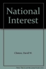 National Interest : Rhetoric, Leadership, and Policy - Book