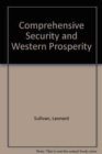 Comprehensive Security and Western Prosperity - Book
