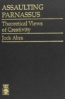 Assaulting Parnassus : Theoretical Views of Creativity - Book