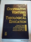 Co-operative Ventures in Theological Education - Book