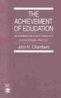 The Achievement of Education : An Examination of Key Concepts in Educational Practice - Book