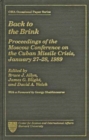 Back to the Brink : Proceedings of the Moscow Conference on the Cuban Missile January 27-28, 1989, CSIA Occasional Paper No. 9 Crisis - Book