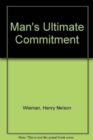 Man's Ultimate Commitment - Book