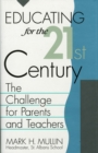 Educating for the 21st Century : The Challenge for Parents and Teachers - Book