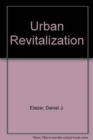 Urban Revitalization : Israel's Project Renewal and Other Experiences - Book