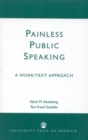 Painless Public Speaking : A Work Text Approach - Book